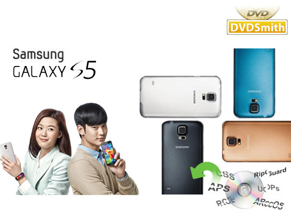 Convert DVD to Video for Playback on Samsung Galaxy S5